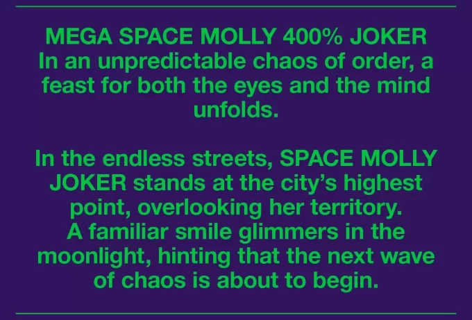 MEGA SPACE MOLLY 400% JOKER